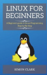 Linux for Beginners - A Beginners guide to Linux Programming Step-by-By-Step