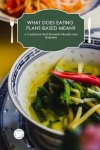 What Does Eating Plant-Based Mean? - A Cookbook That Prevents Obesity and Diabetes