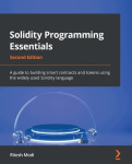 Solidity Programming Essentials - A guide to building smart contracts and tokens using the widely used Solidity language