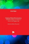 Optical Interferometry - A Multidisciplinary Technique in Science and Engineering
