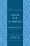 Looking for Information - Examining Research on How People Engage with Information