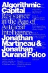 Algorithmic Capital - Resistance in the Age of Artificial Intelligence