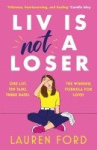 Liv Is Not A Loser - The hilarious and heartwarming romcom of the year