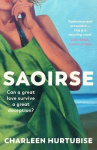 Saoirse - A Radio 2 Book Club Pick - Everyone has secrets. Hers could cost her everything.