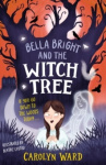 Bella Bright and the Witch Tree - A brilliantly fun and spooky story!