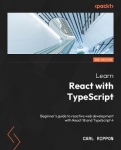 Learn React with TypeScript - A beginner's guide to reactive web development with React 18 and TypeScript