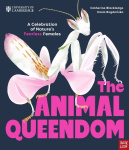 University of Cambridge: The Animal Queendom - A Celebration of Nature's Fearless Females