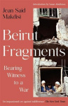Beirut Fragments - Bearing Witness to a War