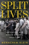 Split Lives - Jerusalem and Berlin Divided, 1948 – 1967