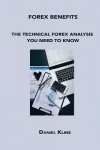 Forex Benefits - The Technical Forex Analysis You Need to Know