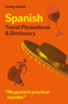 Lonely Planet Spanish Travel Phrasebook & Dictionary - Learn Essential Phrases & Vocabulary | 3,500 Word Two-Way Dictionary | Pu