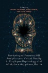 Nurturing AI-Powered HR Analytics and Virtual Reality in Employee Psychology and Workplace Happiness, Part A