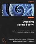Learning Spring Boot 4 - Simplify the development of production-grade applications using Java and Spring