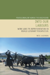Into Our Labours - Work and its Representation in World-Literary Perspective