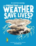 Can Predicting the Weather Save Lives?