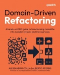 Domain-Driven Refactoring - A hands-on DDD guide to transforming monoliths into modular systems and microservices