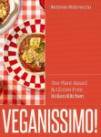 Veganissimo! - The Plant-Based & Gluten-Free Italian Kitchen