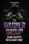 The Wagner Group - Inside Russia’s Mercenary Army