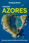 Lonely Planet Pocket Azores - Discover Twice the Place in Half the Time | Top Sights | Maps & Walking Tours | Covers Ponta Delga
