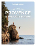 Lonely Planet Experience Provence & the Cote d'Azur - Build a Trip to Remember | Local Insights | Maps & Planning Tools | Covers