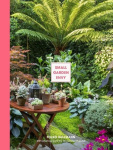 Small Garden Envy - Inspiration & Ideas for Compact Gardens