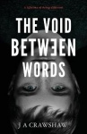 The Void Between Words - A lifetime of being different