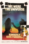 We Were the Universe - 'Full of dark wit and feral delight' Jenny Offill