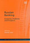 Russian Banking - Evolution, Problems and Prospects