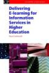 Delivering E-Learning for Information Services in Higher Education