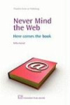 Never Mind the Web - Here Comes the Book