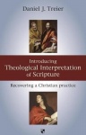 Introducing Theological Interpretation of Script - Recovering A Christian Practice