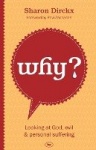 Why? - Looking at God, Evil & Personal Suffering