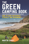The Green Camping Book - How to camp sustainably, ethically and responsibly