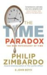 The Time Paradox - Using the New Psychology of Time to Your Advantage