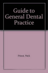 A Guide to General Dental Practice - v. 1, Relationships and Responses