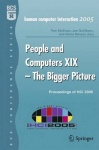 People and Computers XIX - The Bigger Picture : Proceedings of HCI 2005