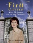 First Citizen: Mary McAleese and the Irish Presidency