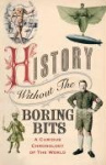 History without the Boring Bits