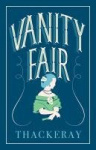 Vanity Fair - Annotated Edition (Alma Classics Evergreens)