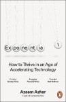 Exponential - Order and Chaos in an Age of Accelerating Technology