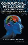 COMPUTATIONAL INTELLIGENCE AND ITS APPLICATIONS: EVOLUTIONARY COMPUTATION, FUZZY LOGIC, NEURAL NETWORK AND SUPPORT VECTOR MACHIN