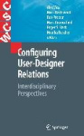 Configuring User-Designer Relations - Interdisciplinary Perspectives