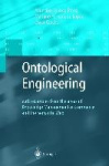 Ontological Engineering - with examples from the areas of Knowledge Management, e-Commerce and the Semantic Web. First Edition