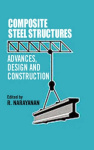 Composite Steel Structures - Advances, design and construction