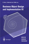 Business Object Design and Implementation III - OOPSLA’99 Workshop Proceedings 2 November 1999, Denver, Colorado, USA