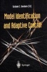 Model Identification and Adaptive Control - From Windsurfing to Telecommunications