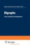 Digraphs: Theory, Algorithms and Applications,