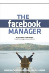 The Facebook Manager - The Power of Web-based Networking to Transform Your Performance and Career