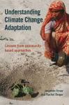 Understanding Climate Change Adaptation - Lessons from community-based approaches