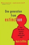 One Generation from Extinction - How the church connects with the unchurched child